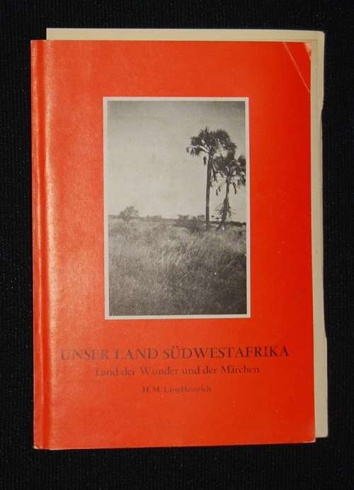 UNSER LAND SUDWETAFRIKA H.M. LANGHEINRICH 1985