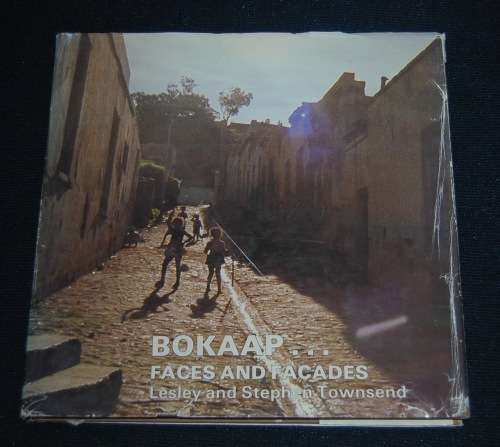 BOKAAP  FACES AND FACADES BY LESLEY AND STEPHEN TOWNSEND