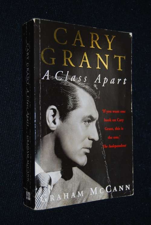 CARY GRANT A CLASS APART
