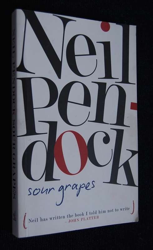 SOUR GRAPES BY NEIL PENDOCK