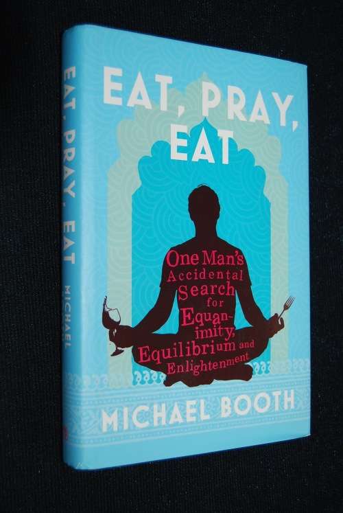 EAT PRAY EAT BY MICHAEL BOOTH
