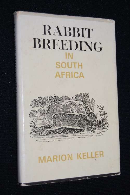 RABBIT BREEDING IN SOUTH AFRICA BY MARION KELLER