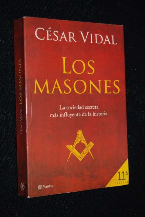 LOS MASONES BY CESAR VIDAL SPANISH LANGUAGE - FREEMASONRY