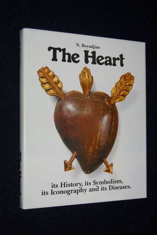 THE HEART, ITS SYMBOLISM , IT`S ICONOGRAPHY AND IT`S DISEASES BY N. BOYADJIAN