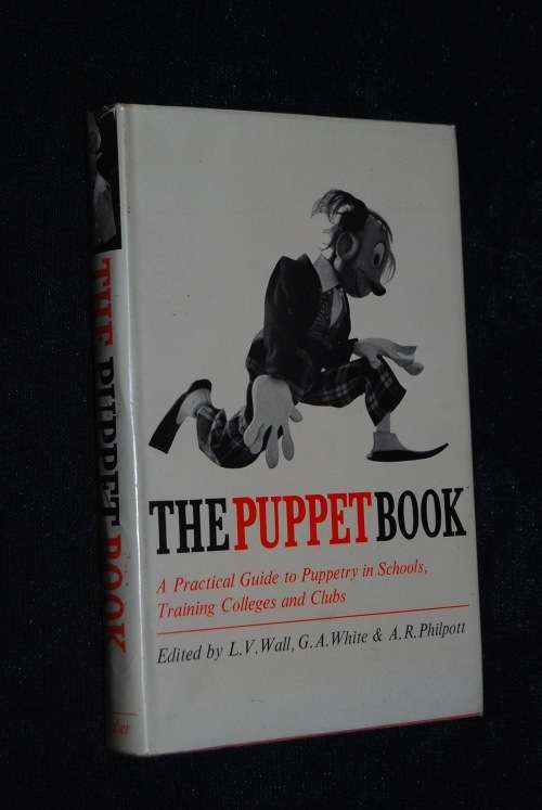 THE PUPPET BOOK A PRACTICAL GUIDE TO PUPPETRY IN SCHOOLS ETC...