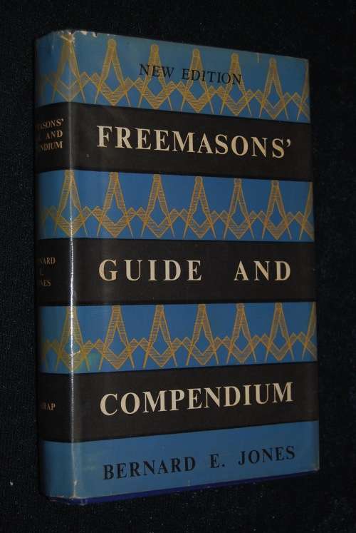FREEMASON'S GUIDE AND COMPENDIUM BY BERNARD E. JONES