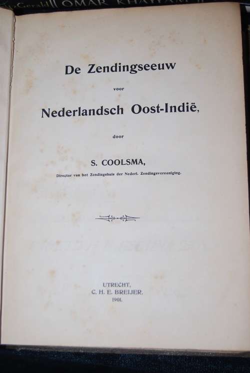 DE ZENDINGSEEUW VOOR NEDERLANDSCH OOST-INDIE DOOR S COOLSMA 1901 DUTCH BOOK