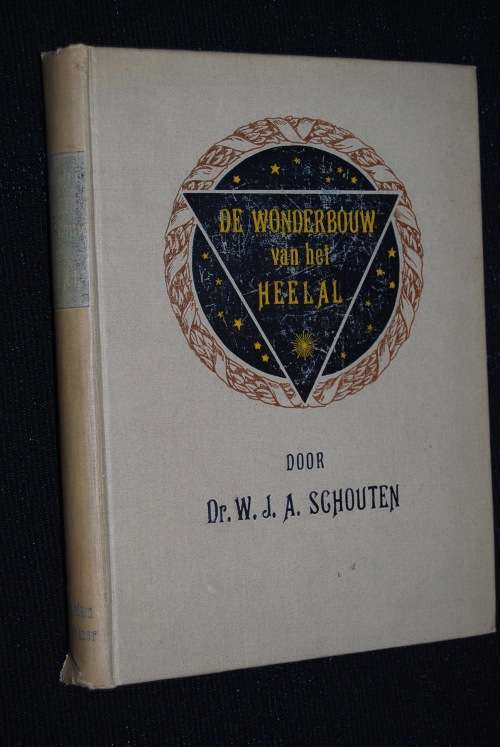 DE WONDERBOUW VAN HET HEELAL DOOR DR. W.J.A. SCHOUTEN