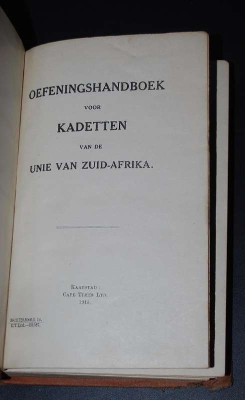 OEFENINGSHANDBOEK VOOR KADETTEN VAN DE UNIE VAN ZUID AFRIKA 1915