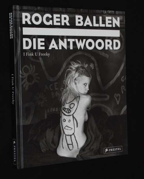 DIE ANTWOORD I FINK YOU FREAKY BY ROGER BALLEN