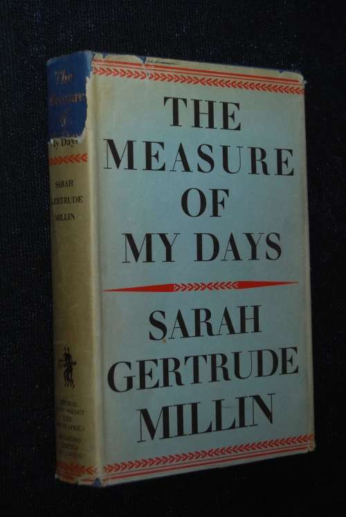 THE MEASURE OF MY DAYS BY SARAH GERTRUDE MILLIN