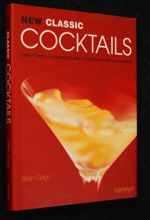 THE NEW CLASSIC COCKTAILS BY ALLAN GAGE
