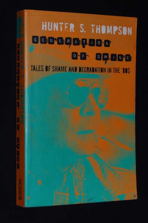 GENERATION OF SWINE BY HUNTER S. THOMPSON