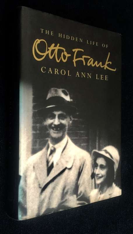 THE HIDDEN LIFE OF OTTO FRANK BY CAROL ANN LEE