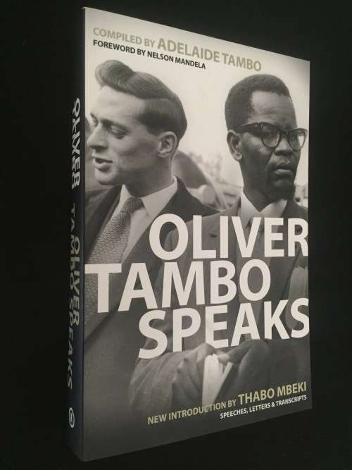 OLIVER TAMBO SPEAKS COMPILED BY ADELAIDE TAMBO