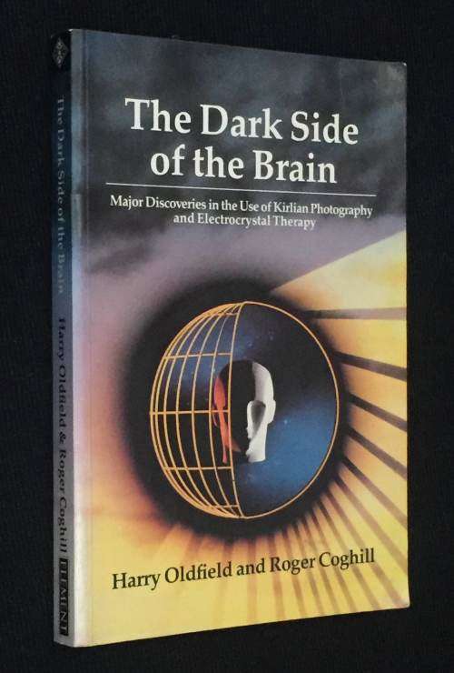 THE DARK SIDE OF THE BRAIN BY HARRY OLDFIELD & ROGER COGHILL