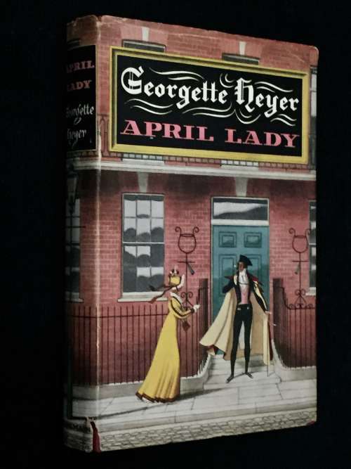 APRIL LADY BY GEORGETTE HEYER