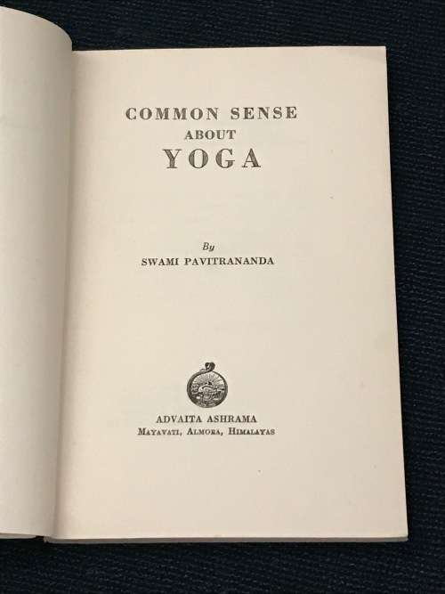 COMMON SENSE ABOUT YOGA BY SWAMI PAVITRANANDA 1ST EDITION 1944