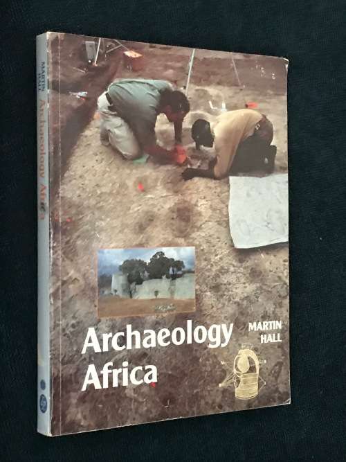 ARCHAEOLOGY AFRICA BY MARTIN HALL