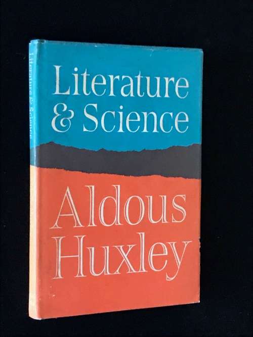 LITERATURE & SCIENCE BY ALDOUS HUXLEY 1963