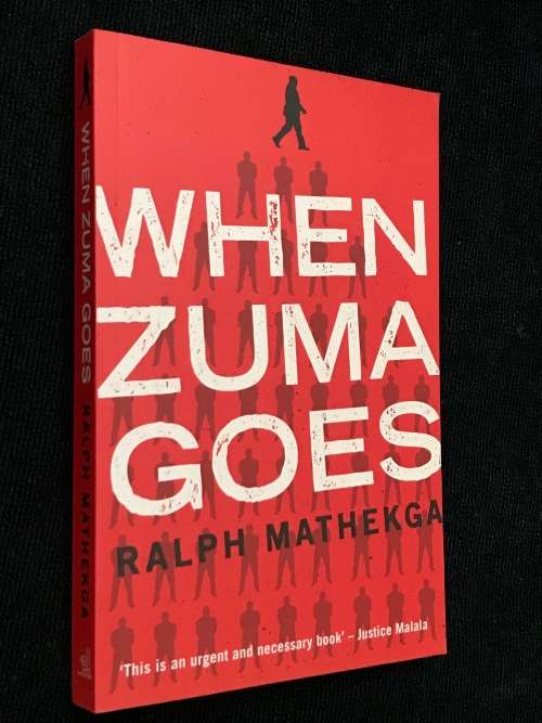 WHEN ZUMA GOES BY RALPH MATHEKGA