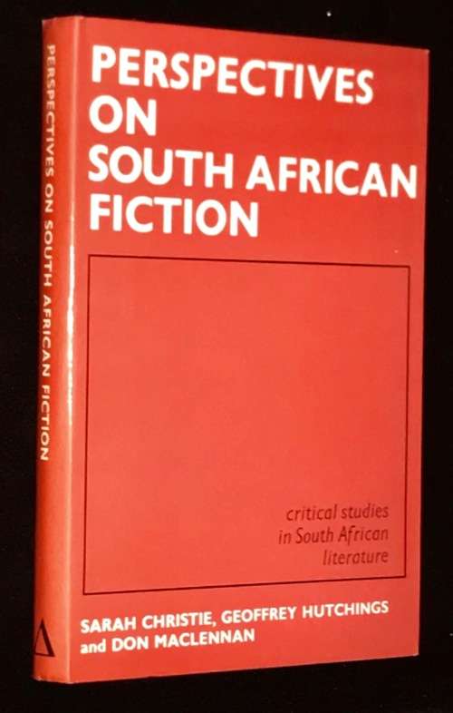 PERSPECTIVES ON SOUTH AFRICAN FICTION
