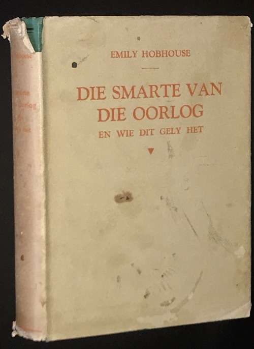 DIE SMARTE VAN DIE OORLOG EN WIE DIT GELY HET DEUR EMILY HOBHOUSE