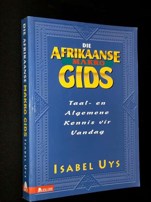 DIE AFRIKAANSE MAKRO GIDS DEUR ISABEL UYS
