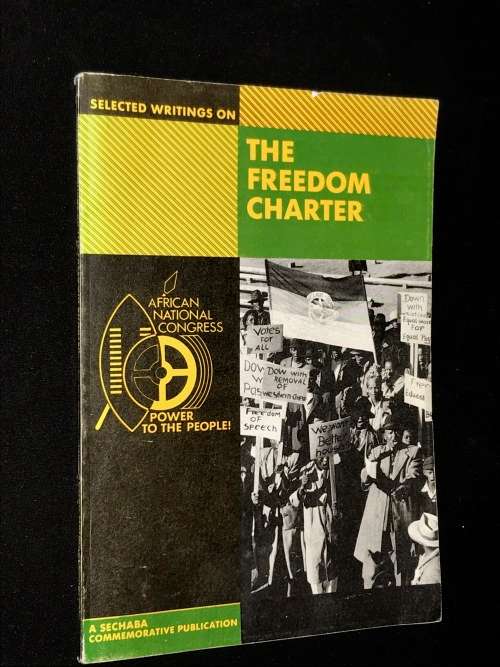 SELECTED WRITINGS ON THE FREEDOM CHARTER - ANC LONDON 1985 A SCHABA PUBLICATION