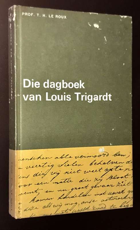 DIE DAGBOEK VAN LOUIS TRIGARDT DEUR PROF T.H. LE ROUX