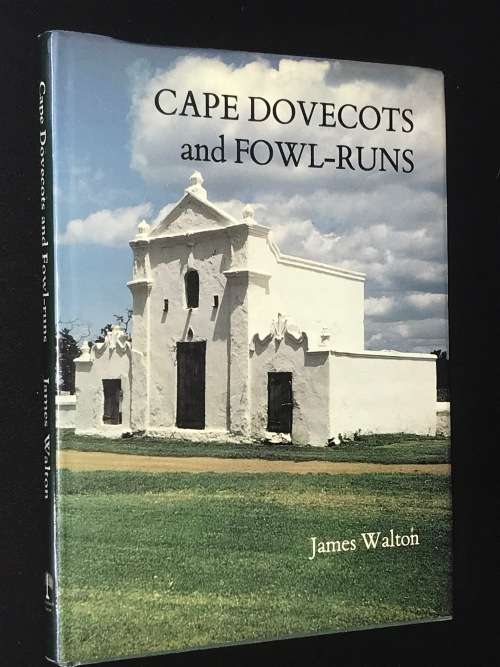 CAPE DOVECOTS AND FOWL-RUNS BY JAMES WALTON