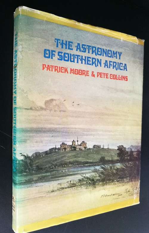 ASTRONOMY OF SOUTHERN AFRICA BY PATRICK MOORE & PETE COLLINS