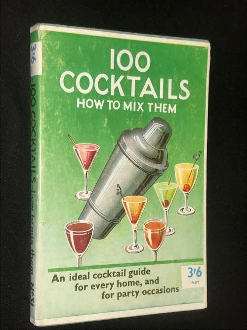 VINTAGE 100 COCKTAILS & HOW TO MIX THEM