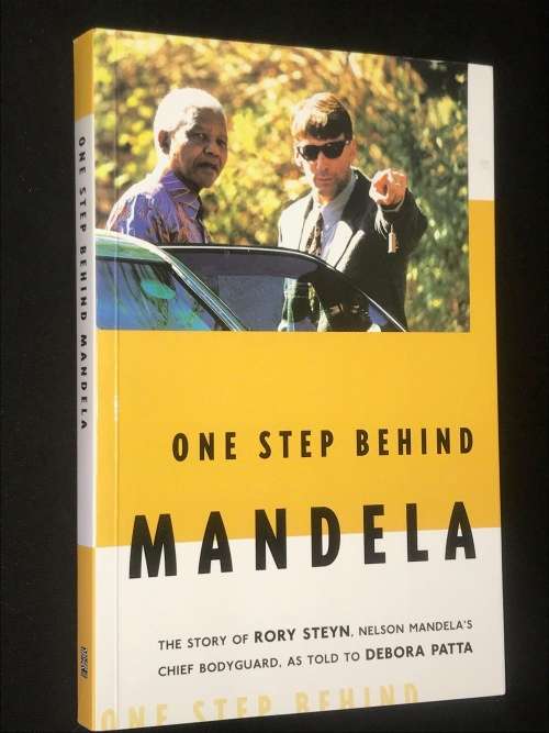 ONE STEP BEHIND MANDELA. THE STORY OF BODYGUARD ROY STEYN AS TOLD TO DEBORAH PATTA