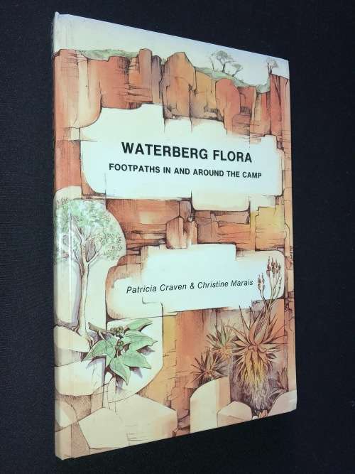 WATERBERG FLORA FOOTPATHS IN & AROUND THE CAMP BY PATRICIA CRAVEN & CHRISTINE MARAIS