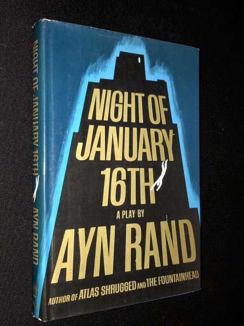 NIGHT OF JANUARY 16TH, A PLAY BY AYN RAND. FIRST PRINTING 1968