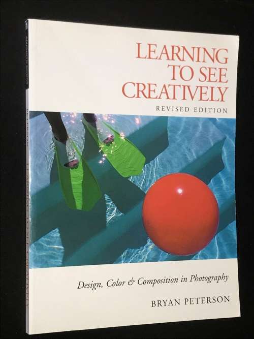 LEARNING TO SEE CREATIVITY BY BRYAN PETERSON