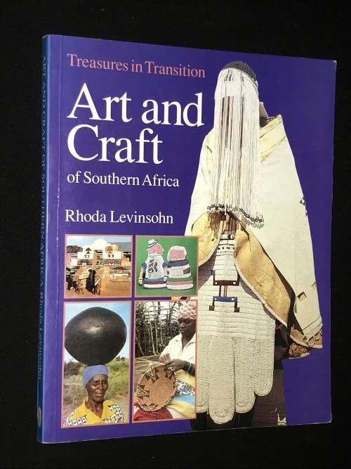 TREASURES IN TRANSITION. ART & CRAFT OF SOUTHERN AFRICA BY RHODA LEVINSOHN