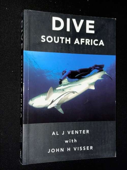 DIVE SOUTH AFRICA BY AL J. VENTER WITH JOHN H. VISSER