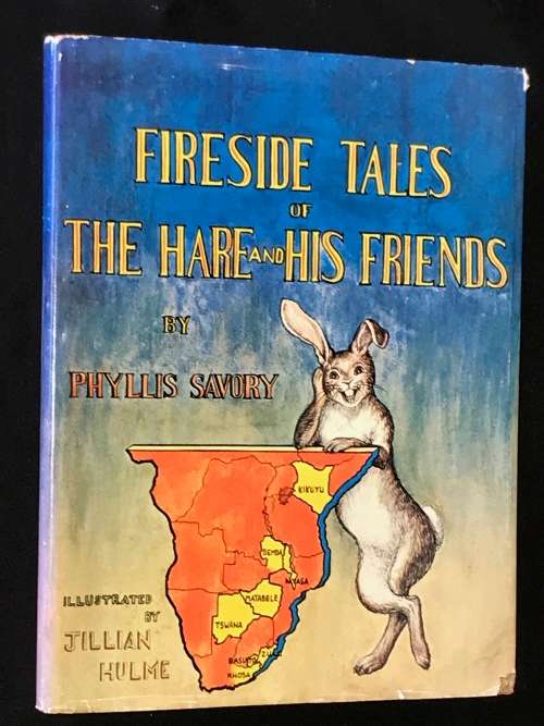 FIRESIDE TALES OF THE HARE & HIS FRIENDS BY PHYLLIS SAVORY