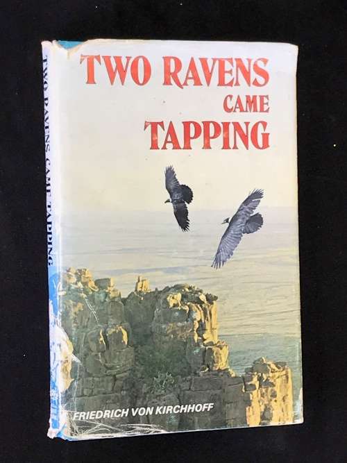 TWO RAVENS CAME TAPPING BY FRIEDRICH VON KIRCHHOFF - SIGNED BY AUTHOR