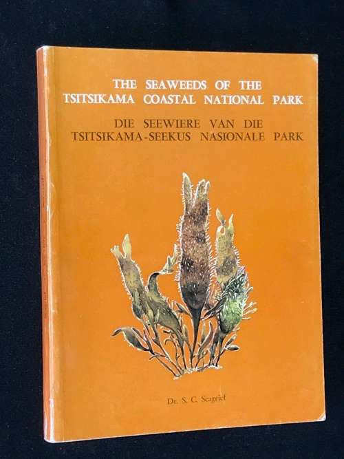 THE SEAWEEDS OF THE TSITSIKAMA COASTAL NATIONAL PARK BY DR. S.C SEAGRIEF