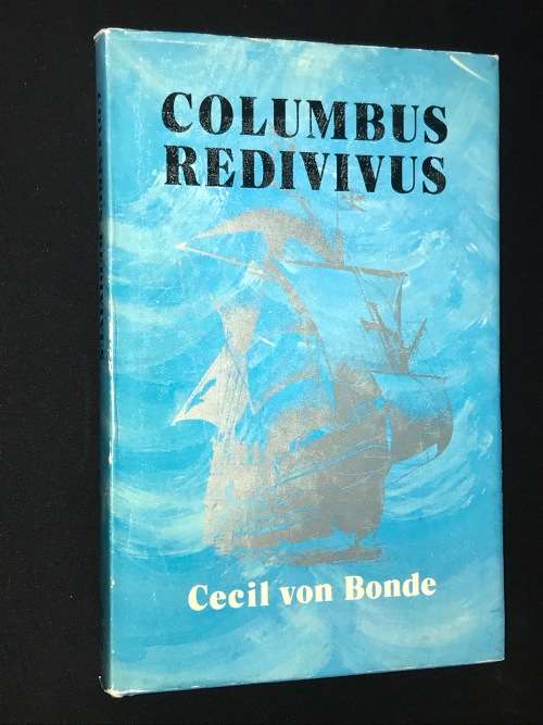 COLUMBUS REDIVIVUS BY CECIL VON BONDE