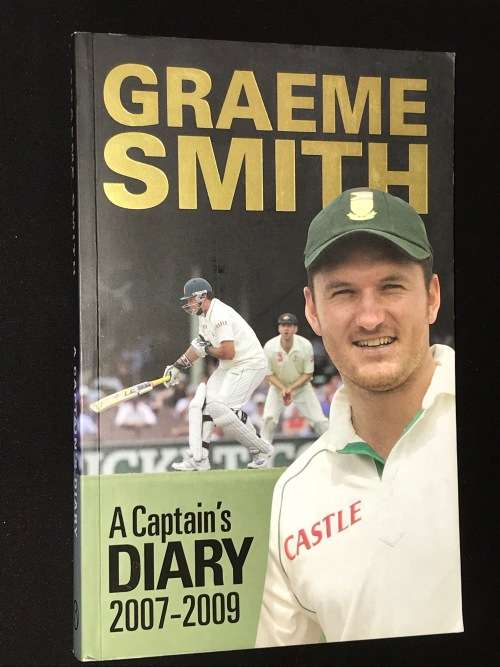 GRAEME SMITH - A CAPTAIN'S DIARY 2007-2009