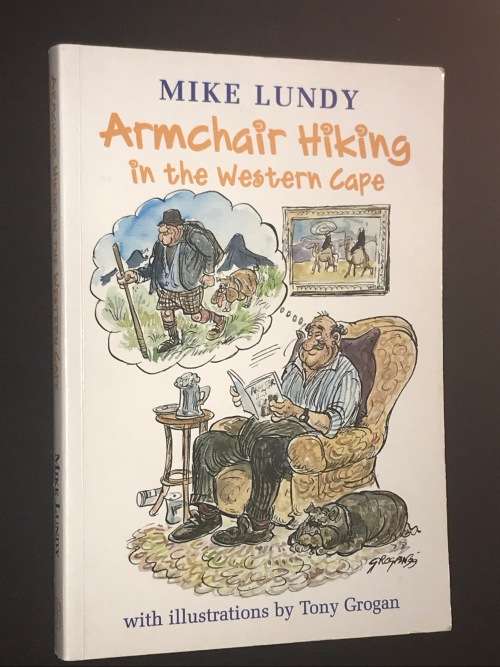ARMCHAIR HIKING IN THE WESTERN CAPE. BY MIKE LUNDY