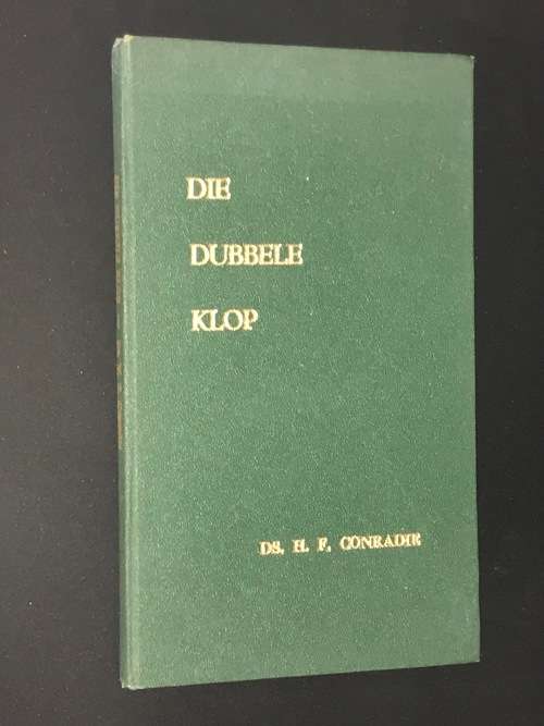DIE DUBBELE KLOP DEUR DS. H.F. CONRADIE