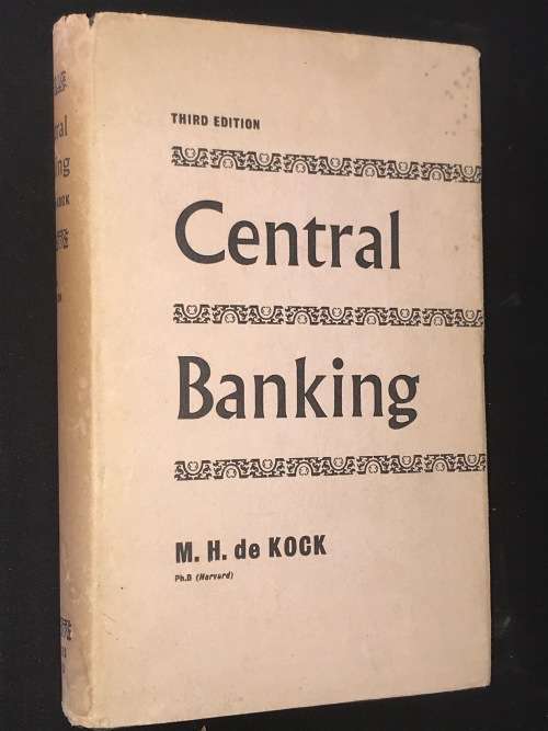 CENTRAL BANKING BY H.M. DE KOCK