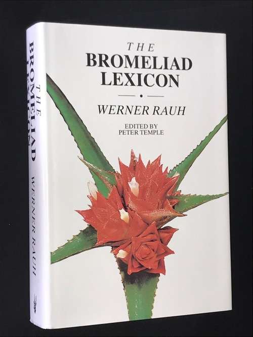 THE BROMELIAD LEXICON BY WERNER RAUH