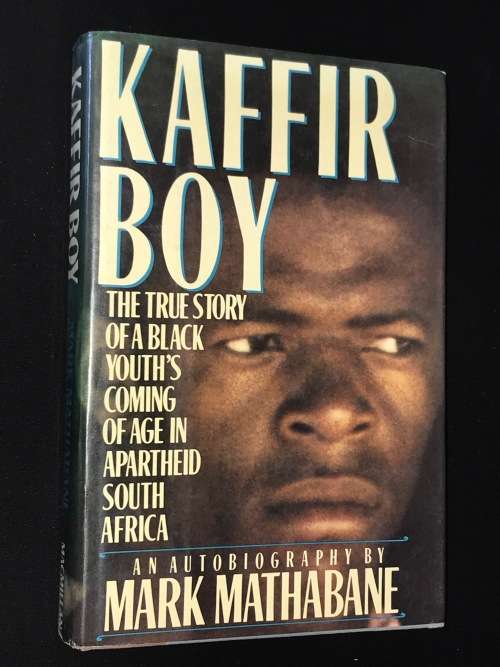 KAFFIR BOY AN AUTOBIOGRAPHY BY MARK MATHABANE