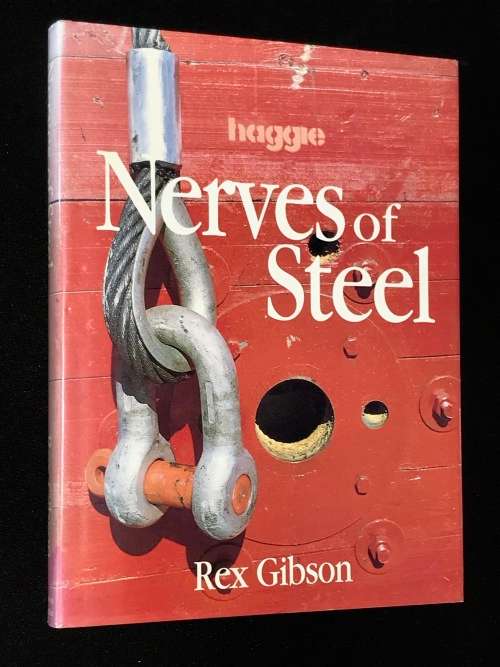 NERVES OF STEEL - THE STORY OF THE HAGGIE GROUP 1972 - 1996 BY REX GIBSON